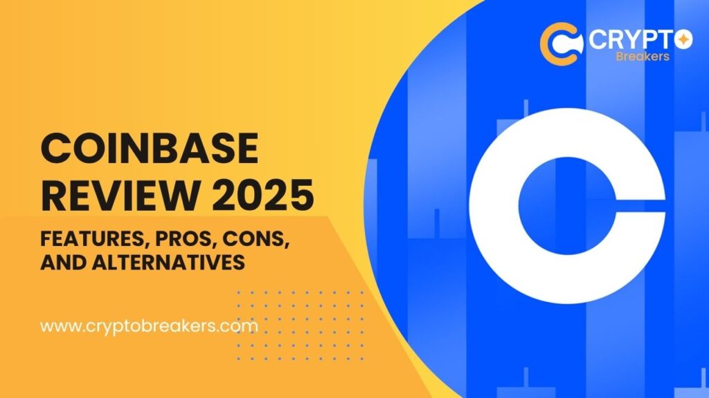 Coinbase Review 2025 – Features, Pros, Cons, And Alternatives Coinbase Review 2025